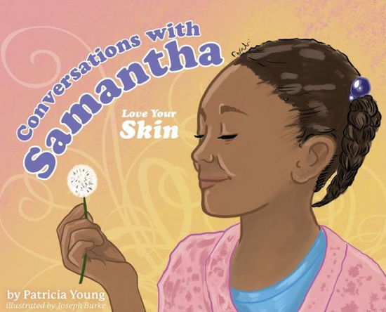 Cover for Patricia Young · Conversations with Samantha: Love Your Skin (Hardcover Book) (2020)