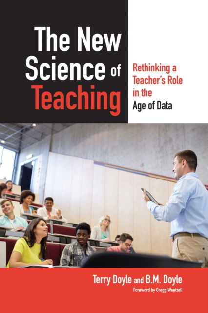 Cover for Terry Doyle · The New Science of Teaching: Rethinking a Teacher's Role in the Age of Data (Hardcover Book) (2023)