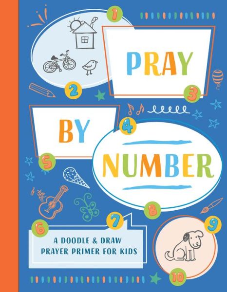 Pray by Number - Compiled By Barbour Staff - Books - Shiloh Kidz - 9781643524085 - May 1, 2020