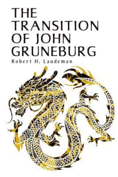 Cover for Robert H Laudeman · The Transition of John Gruneburg (Paperback Book) (2018)