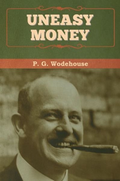 Cover for P. G. Wodehouse · Uneasy Money (Paperback Bog) (2020)