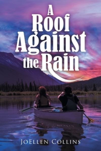 Cover for Joellen Collins · A Roof Against the Rain (Paperback Book) (2021)