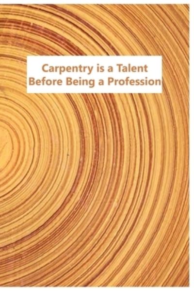 Cover for Faissal Publishing · Carpentry is a Talent (Paperback Book) (2019)