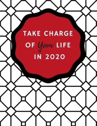 Cover for Organize Your Life Books &amp; Planners · Take Charge of Your Life In 2020 (Pocketbok) (2019)