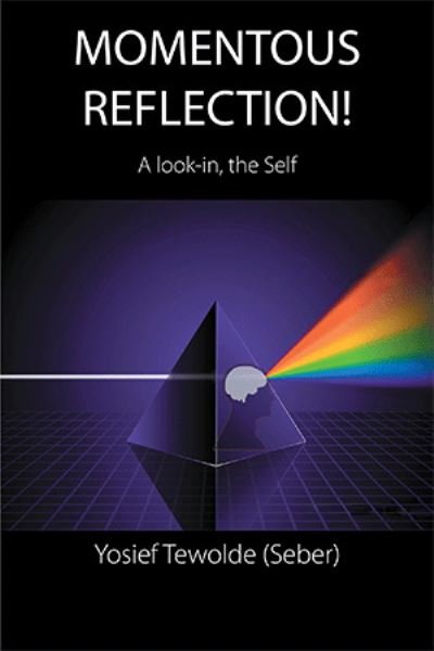 Cover for Yosief Tewolde (Seber) · Momentous Reflection! (Hardcover Book) (2021)