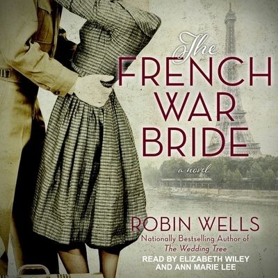 The French War Bride Lib/E - Robin Wells - Music - Tantor Audio - 9781665276085 - March 28, 2017