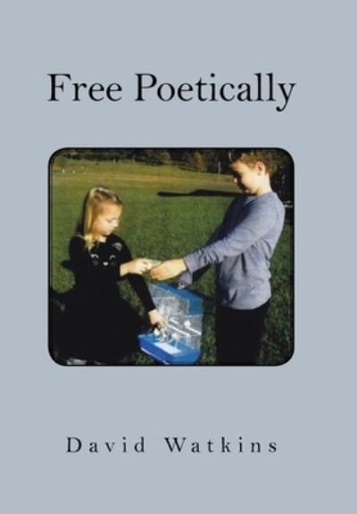 Cover for David Watkins · Free Poetically (Book) (2022)