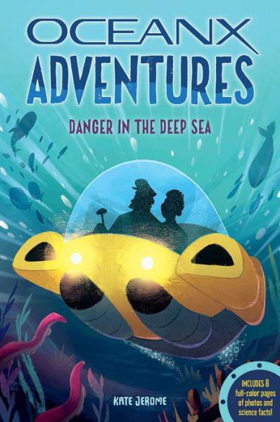 Deep Sea Danger - Kate B. Jerome - Kirjat - Weldon Owen - 9781681889085 - keskiviikko 16. elokuuta 2023