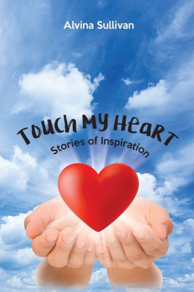 Cover for Alvina Sullivan · Touch My Heart (Paperback Book) (2017)