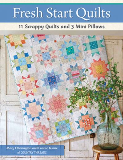 Cover for Mary Etherington · Fresh Start Quilts: 11 Scrappy Quilts and 3 Mini Pillows (Paperback Book) (2022)