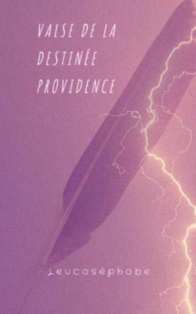 Cover for Leucosephobe · Valse de la destinee providence (Paperback Bog) (2021)
