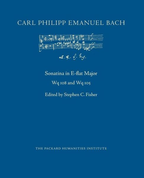 Sonatina in E-Flat Major, Wq 108 and 105 - Carl Philipp Emanuel Bach - Bøger - Createspace Independent Publishing Platf - 9781719487085 - 21. maj 2018