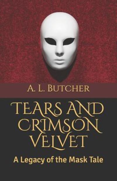 Cover for A L Butcher · Tears and Crimson Velvet (Paperback Book) (2018)