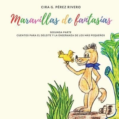 Cover for Cira G Perez Rivero · Maravillas de Fantasias. Segunda Parte (Pocketbok) (2018)