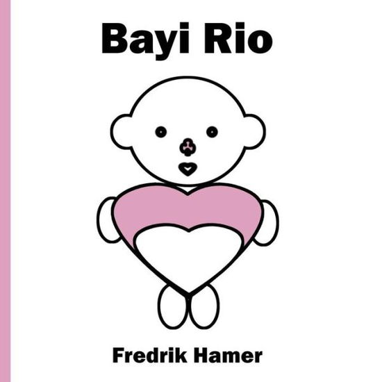 Cover for Fredrik Hamer · Bayi Rio (Paperback Book) (2018)