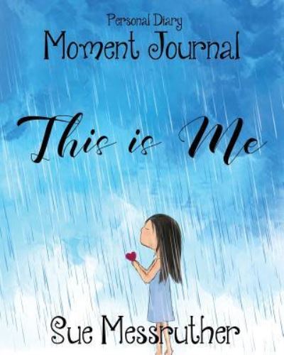 Cover for Sue Messruther · This Is Me (Paperback Book) (2018)