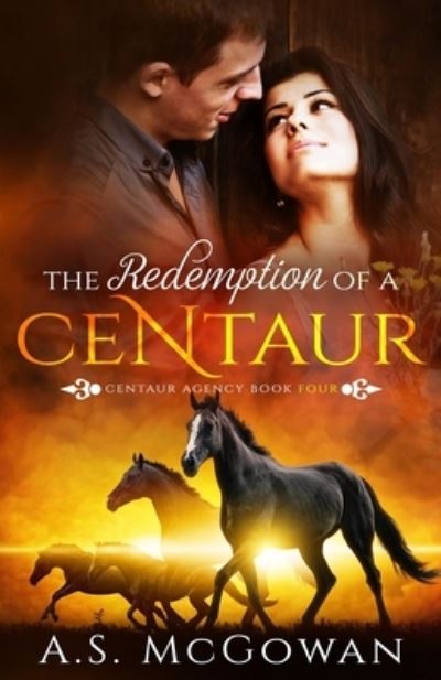 Cover for A S McGowan · The Redemption of a Centaur (Paperback Book) (2021)