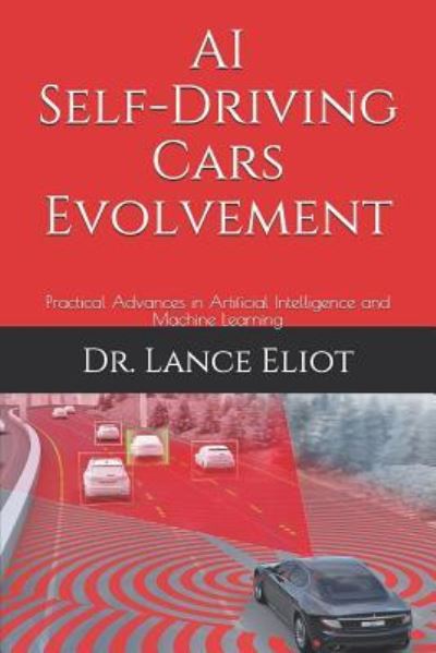 Cover for Lance Eliot · AI Self-Driving Cars Evolvement (Paperback Book) (2019)