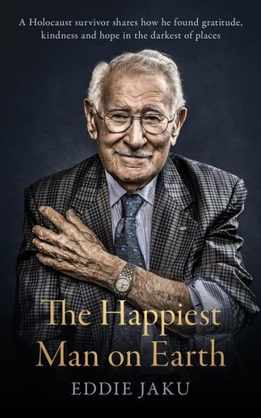 Cover for Eddie Jaku · The Happiest Man on Earth (Hardcover Book) (2021)