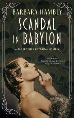 Cover for Barbara Hambly · Scandal in Babylon - A Silver Screen historical mystery (Paperback Book) [Main edition] (2022)