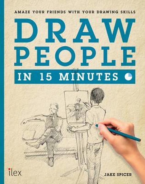 Cover for Jake Spicer · Draw People in 15 Minutes: Amaze your friends with your drawing skills - Draw in 15 Minutes (Paperback Book) (2014)