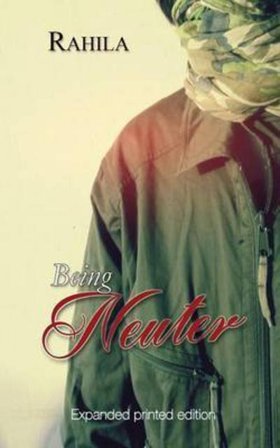 Cover for Rahila - · Being Neuter (Paperback Book) (2020)