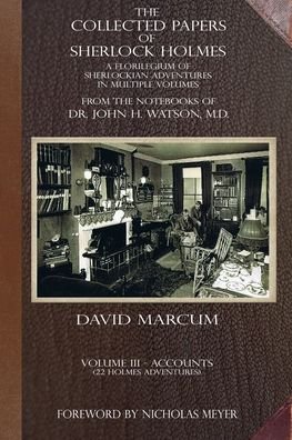 Cover for David Marcum · The Collected Papers of Sherlock Holmes - Volume 3: A Florilegium of Sherlockian Adventures in Multiple Volumes - Collected Papers of Sherlock Holmes (Paperback Book) (2021)