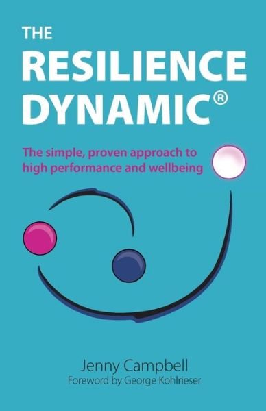 Cover for Jenny Campbell · The Resilience Dynamic: The simple, proven approach to high performance and wellbeing (Paperback Book) (2019)