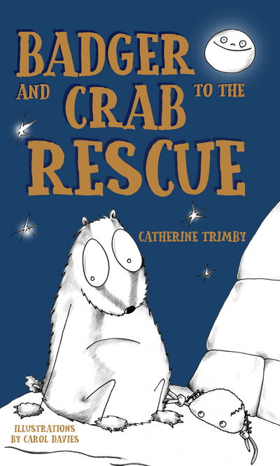 Cover for Catherine Trimby · Badger and Crab to the Rescue (Paperback Book) (2018)