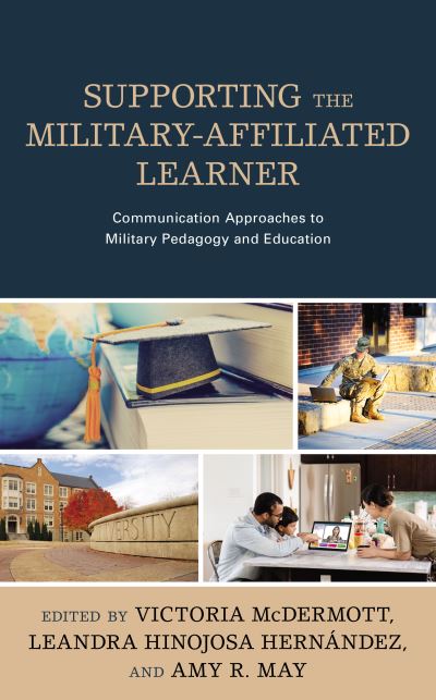 Cover for Leandra H Hern?ndez · Supporting the Military-Affiliated Learner: Communication Approaches to Military Pedagogy and Education (Hardcover Book) (2020)