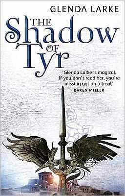 Cover for Glenda Larke · The Shadow Of Tyr: Book Two of the Mirage Makers - Mirage Makers (Paperback Bog) (2007)