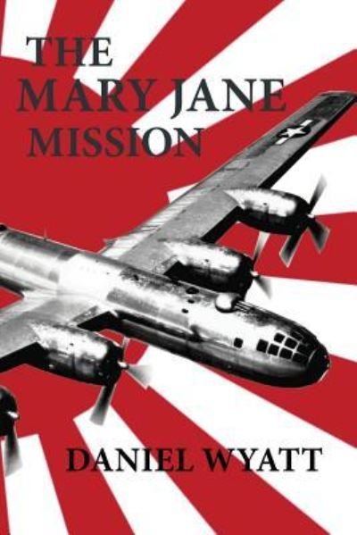 Cover for Daniel Wyatt · The Mary Jane Mission (Paperback Book) (2018)