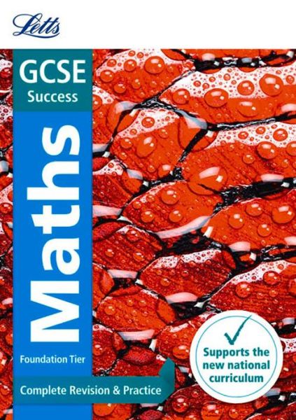 Cover for Letts GCSE · GCSE 9-1 Maths Foundation Complete Revision &amp; Practice - Letts GCSE 9-1 Revision Success (Paperback Book) [Edition edition] (2015)