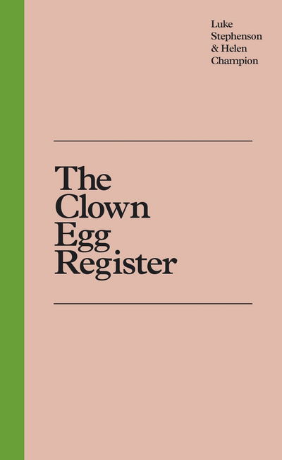 Cover for Luke Stephenson · The Clown Egg Register (Hardcover Book) (2017)