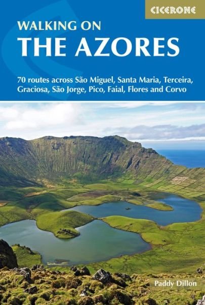Cover for Paddy Dillon · Walking on the Azores: 70 routes across Sao Miguel, Santa Maria, Terceira, Graciosa, Sao Jorge, Pico, Faial, Flores and Corvo (Paperback Bog) (2023)