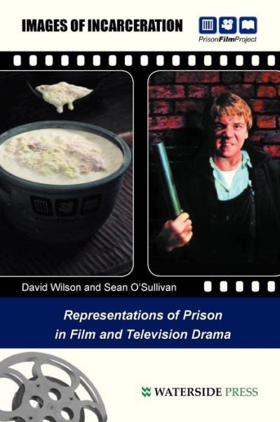 Cover for David Wilson · Images of Incarceration: Representations of Prison in Film and Television Drama (Taschenbuch) (2004)