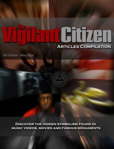 Cover for Vigilant Citizen · The Vigilant Citizen - Articles Compilation (Taschenbuch) (2014)