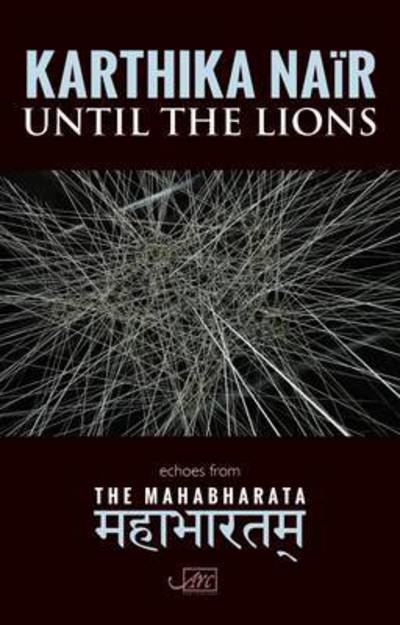 Cover for Karthika Nair · Until the Lions - ARC International Poets (Hardcover Book) (2016)