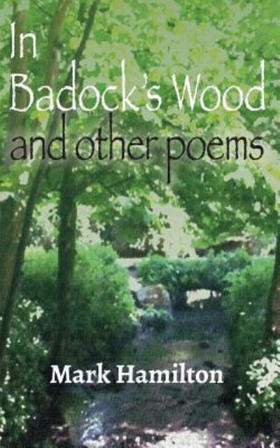 Cover for Mark Hamilton · In Badock's Wood and Other Poems (Paperback Book) (2016)