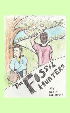 Cover for Betty Salthouse · The Fossil Hunters (Paperback Book) (2016)