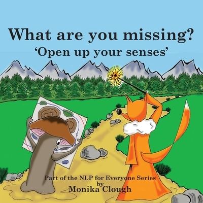 What are you missing? - Monika Clough - Books - Ainslie & Fishwick Publishing Ltd - 9781912677085 - September 13, 2019