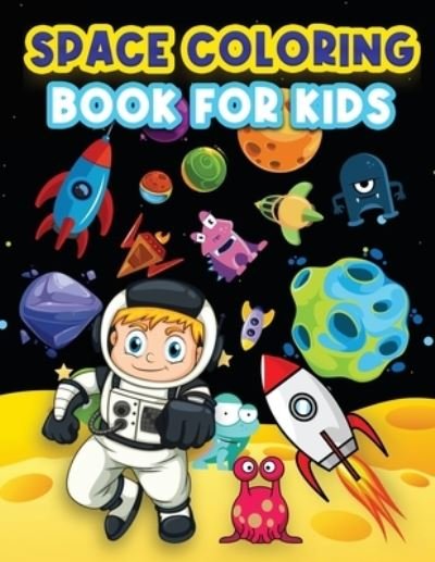 Space Coloring Book For Kids - Art Books - Livros - GoPublish - 9781915100085 - 20 de setembro de 2021