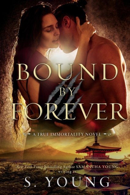 Cover for S Young · Bound by Forever (A True Immortality Novel) (Pocketbok) (2020)