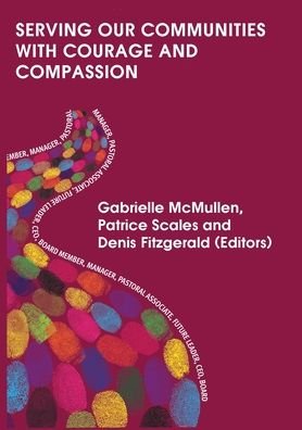 Cover for Gabrielle McMullen · Serving our Communities with Courage and Compassion (Paperback Book) (2020)