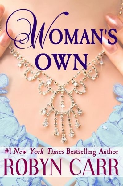 Woman's Own - Robyn Carr - Books - Liza Dawson Associates - 9781939481085 - May 17, 2013