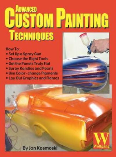 Cover for Jon Kosmoski · Advanced Custom Painting Techniques (Hardcover Book) (2015)