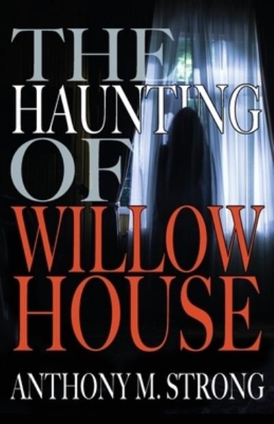 Cover for Anthony Strong · The Haunting of Willow House (Paperback Book) (2017)