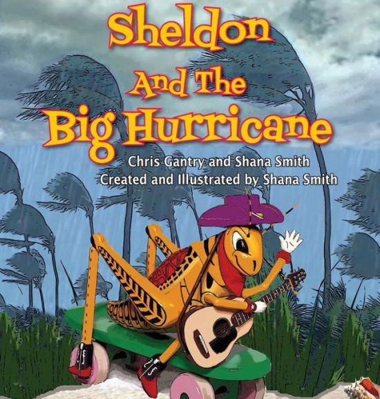 Cover for Chris Gantry · Sheldon and the Big Hurricane (Hardcover Book) (2015)