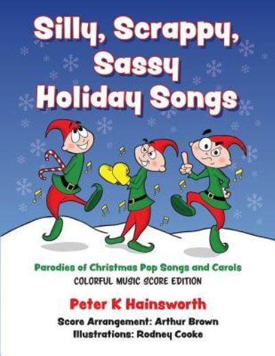 Cover for Peter Hainsworth · Silly, Scrappy, Sassy Holiday Songs-SC (Paperback Book) (2016)