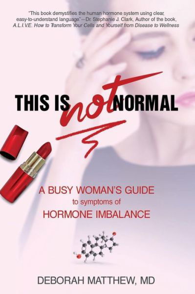 This Is Not Normal! - Deborah Matthew MD - Books - Babypie Publishing - 9781945446085 - November 11, 2016